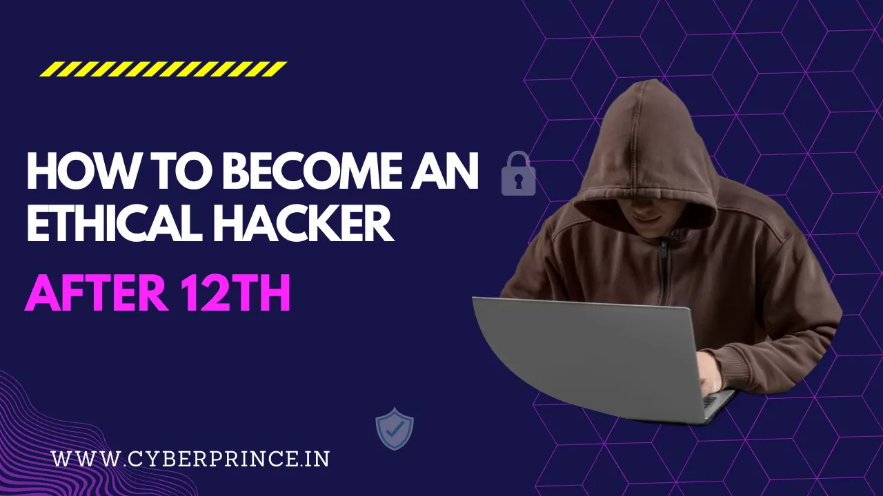 How To Become an Ethical Hacker After 12th