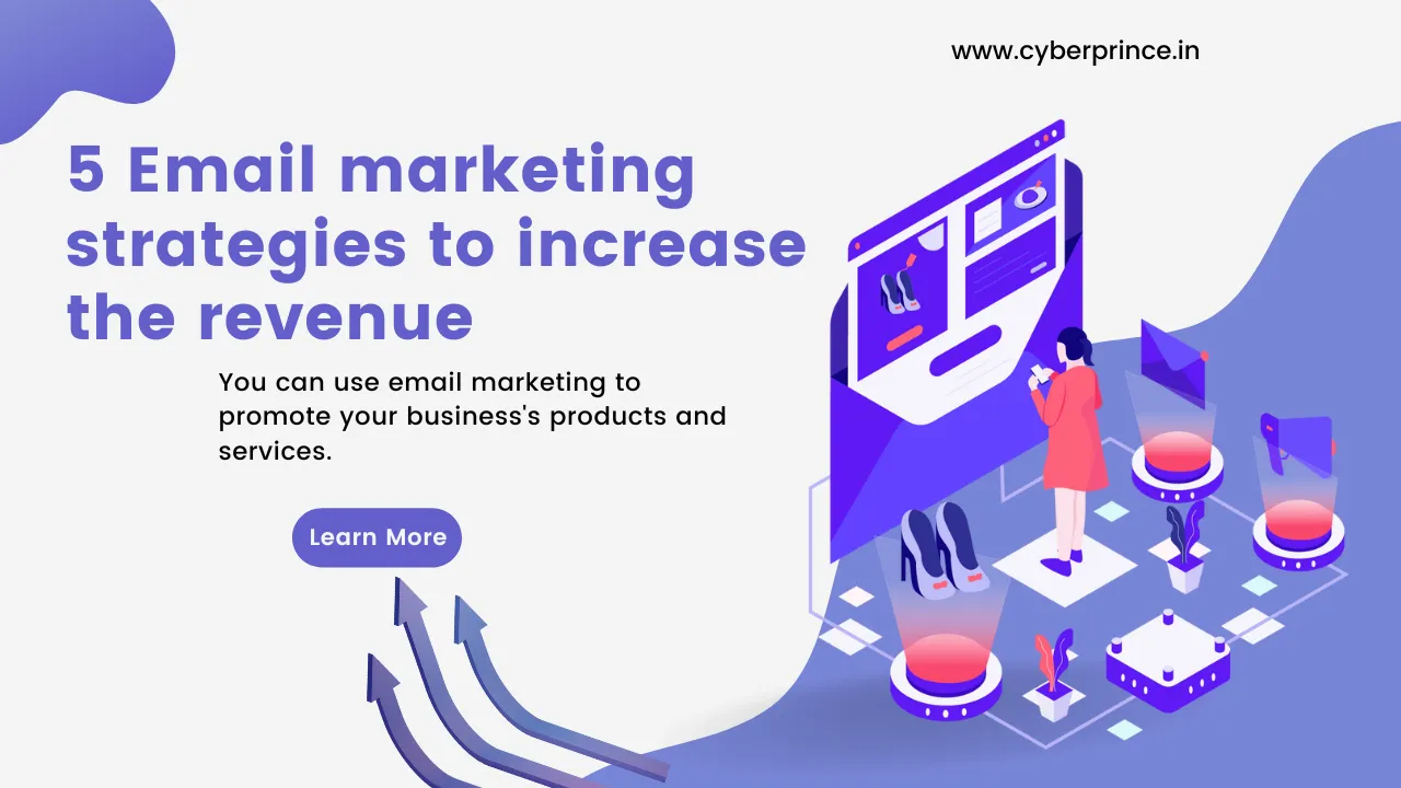 5 Email marketing strategies to increase the revenue